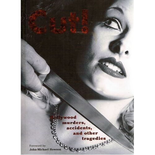Cut! Hollywood Murders, Accidents and Other Tragedies