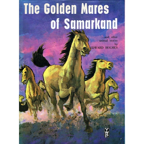 The Golden Mares of Samarkand and Other Animal Stories