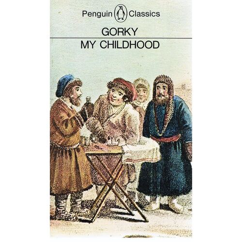 Gorky. My Childhood