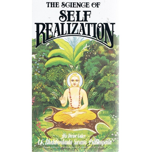 The Science Of Self Realization Prabhupada A C Bhaktivedanta Swami the-science-of-self-realization-prabhupada-a-c-bhaktivedanta-swami