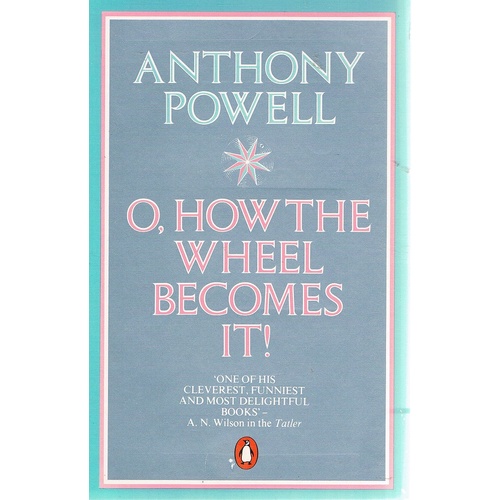O, How The Wheel Becomes It