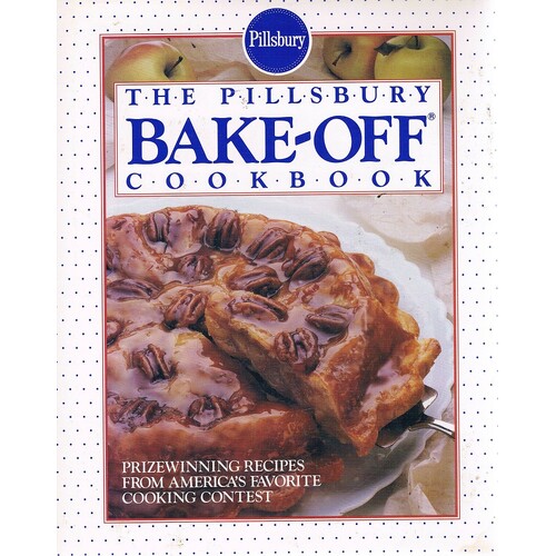 The Pillsbury Bake-Off Cookbook