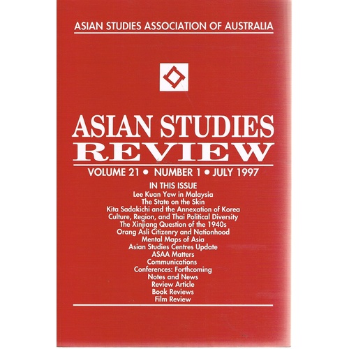 Asian Studies Review. (volume 21, Number One, July 1997)