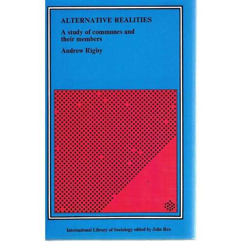 Alternative Realities. A Study Of Communes And Their Members