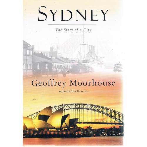 Sydney. The Story Of A City