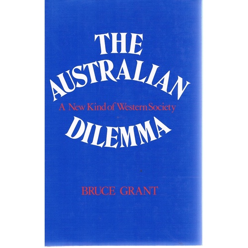 The Australian Dilemma. A New Kind Of Western Society