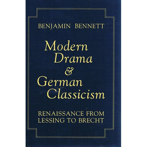 Modern Drama And German Classicism. Renaissance From Lessing To Brecht