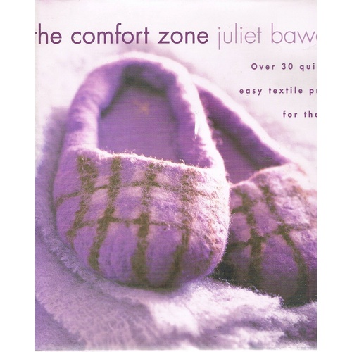The Comfort Zone. Over 30 Quick and Easy Textile Projects for the Home