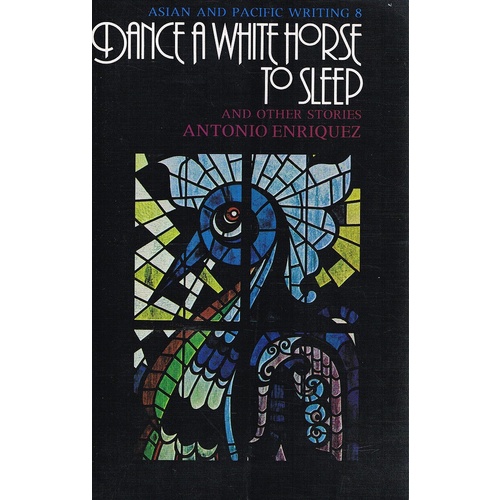 Dance A White Horse To Sleep And Other Stories