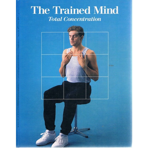 Trained Mind. Total Concentration