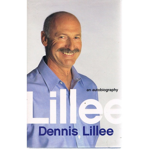 Lillee. An Autobiography