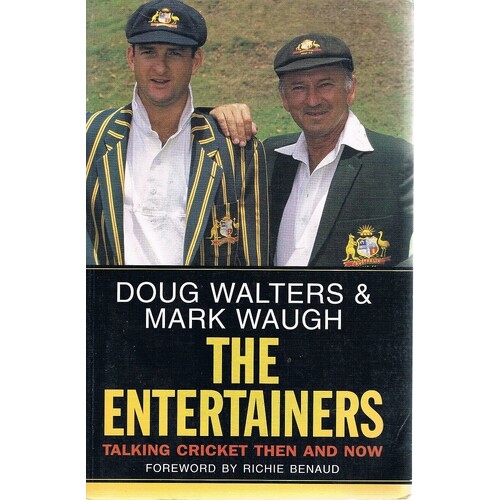 The Entertainers. Talking Cricket Then And Now