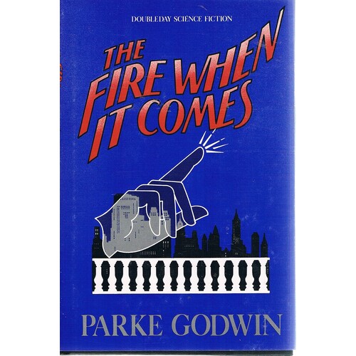 The Fire When It Comes