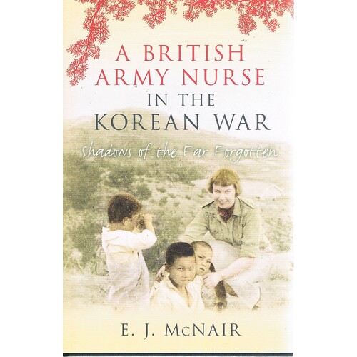 A British Army Nurse In The Korean War
