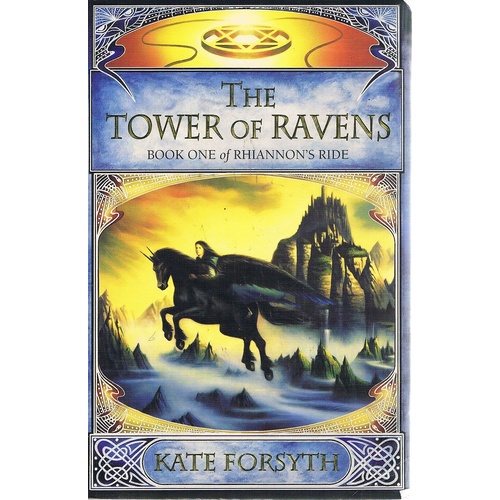 The Tower Of Ravens. Book One Of Rhiannon's Ride.