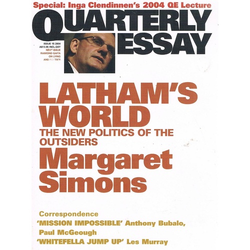 Latham's World. Quarterly Essay. Issue 16, 2004