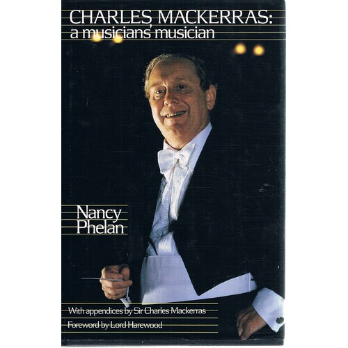 Charles Mackerras. Musicians' Musician