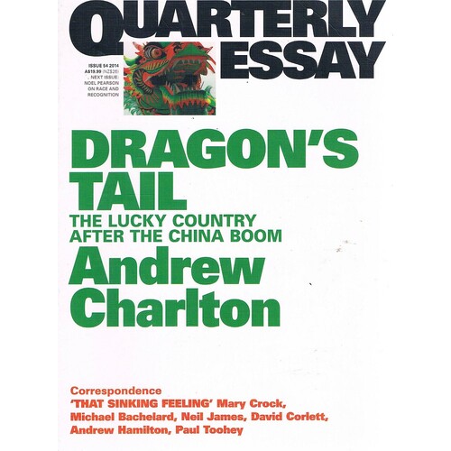 Dragons Tail. Quarterly Essay. Issue 1954. 2014