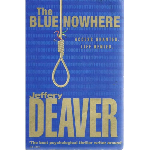 The Blue Nowhere. Access Granted. Life Denied