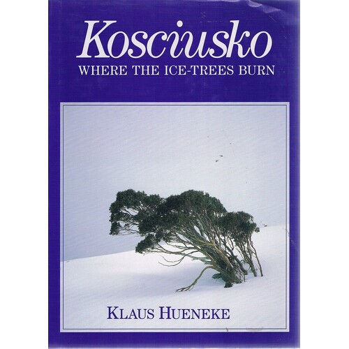 Kosciusko Where The Ice-trees Burn