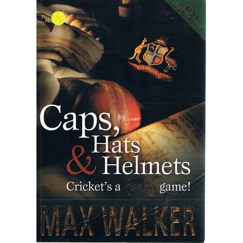 Caps, Hats And Helmets. Cricket's A Funny Game.
