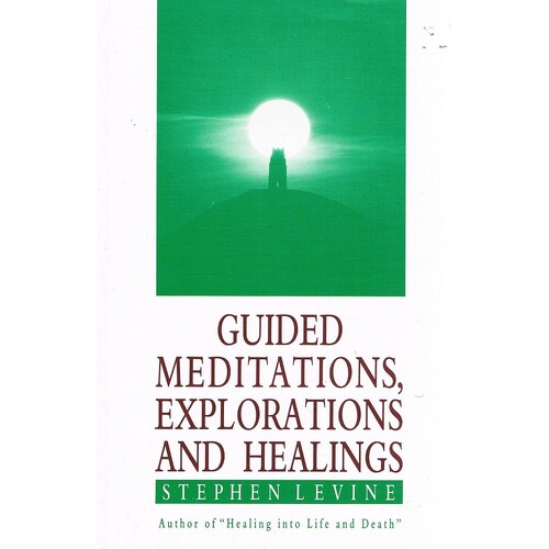 Guided Meditations, Explorations and Healings