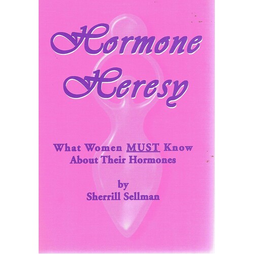 Hormone Heresy