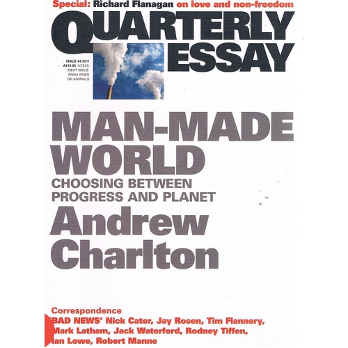 Man-Made World. Quarterly Essay. Issue 44.2011