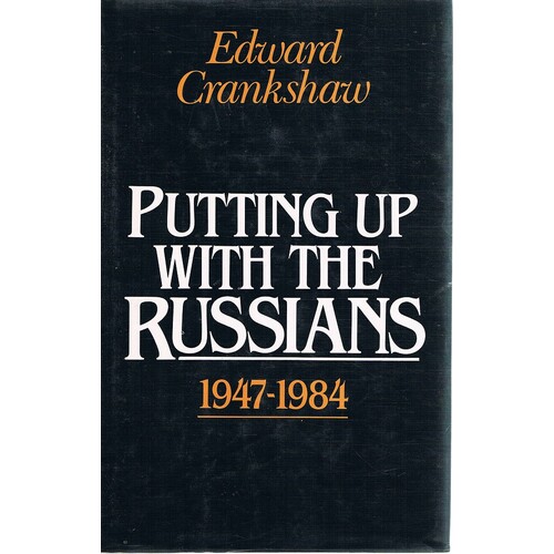 Putting Up With The Russians 1947-1984