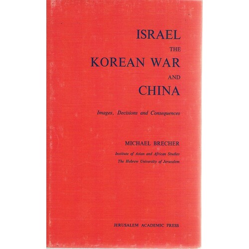 Israel. The Korean War And China.