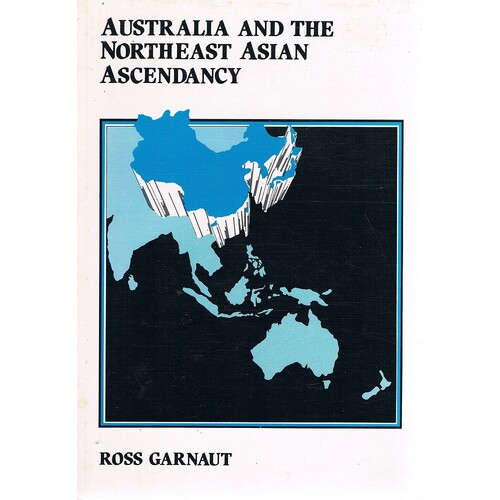 Australia And The Northeast Asian Ascendancy