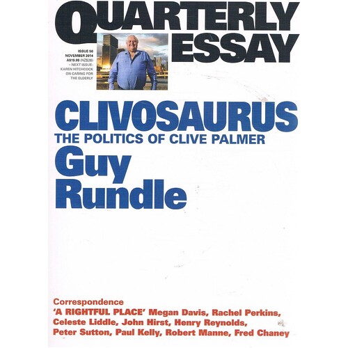 Clivosaurus. Quarterly Essay. Issue 56. November 2014
