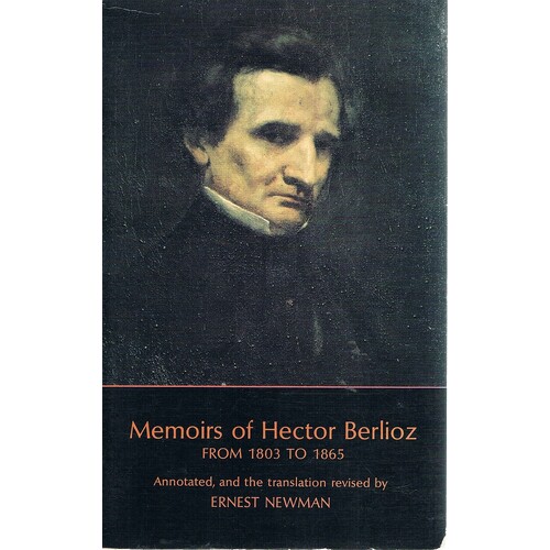 Memoirs Of Hector Berlioz From 1803 To 1865
