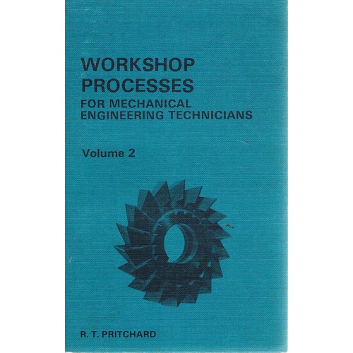 Workshop Processes For Mechanical Engineering Technicians. Volume 2