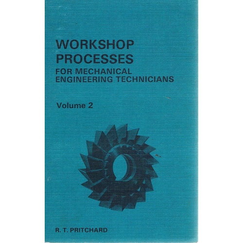 Workshop Processes For Mechanical Engineering Technicians. Volume 2