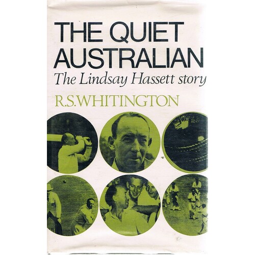 The Quiet Australian. The Lindsay Hassett Story