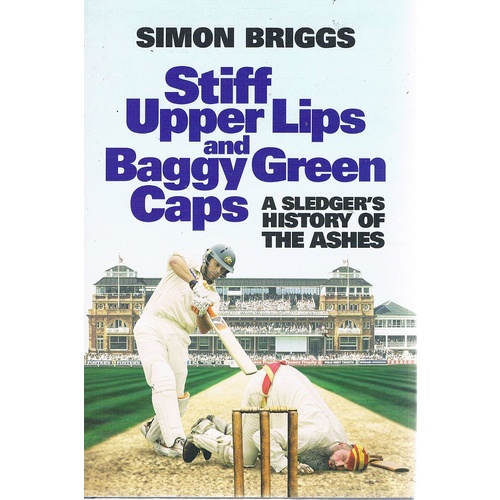 Stiff Upper Lips And Baggy Green Caps