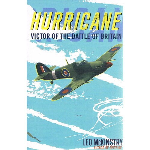 Hurricane. Victor Of The Battle Of Britain
