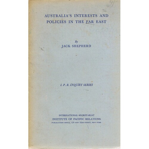 Australia's Interests And Policies In The Far East
