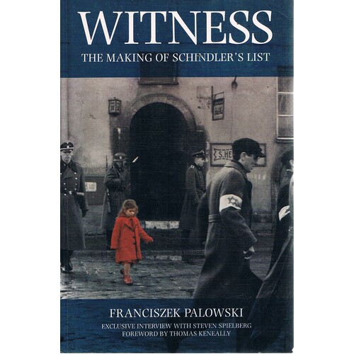 Witness. The Making Of Schindler's List