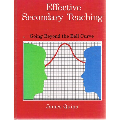Effective Secondary Teaching. Going Beyond The Bell Curve