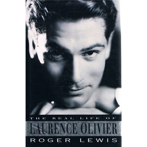 The Real Life Of Laurence Olivier
