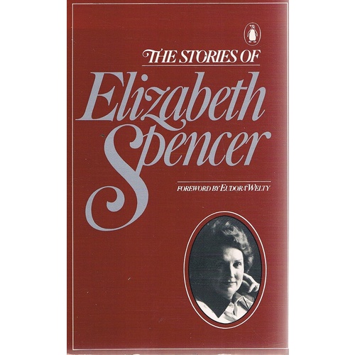 The Stories Of Elizabeth Spencer