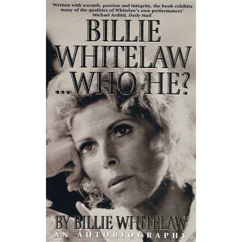 Billie Whitelaw...Who He