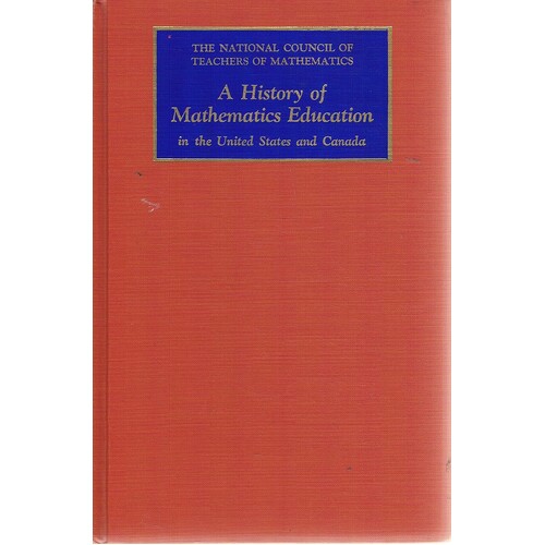 A History Of Mathematics Education In The United States And Canada