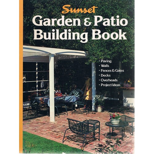 Garden And Patio Building Book Editors Sunset Books Marlowes Books