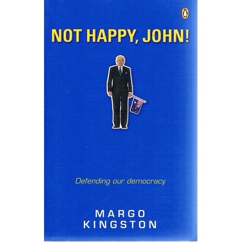 Not Happy John. Defending Our Democracy.
