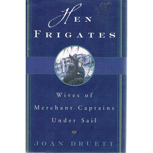 Hen Frigates. Wives Of Merchant Captains Under Sail