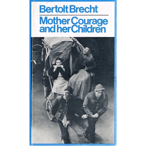 Mother Courage And Her Children. A Chronicle Of The Thirty Years War