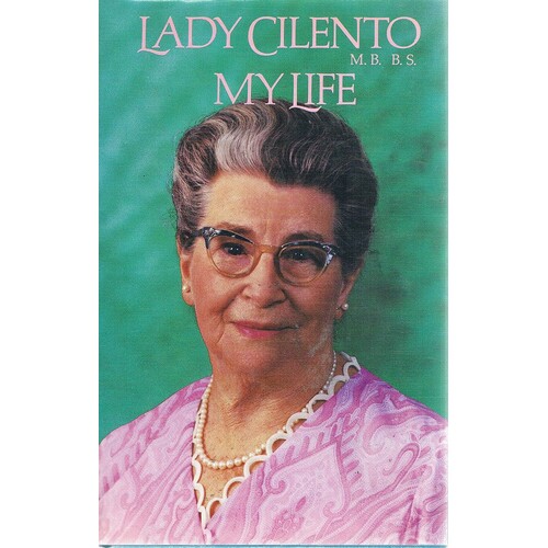 Lady Cilento. My Life
